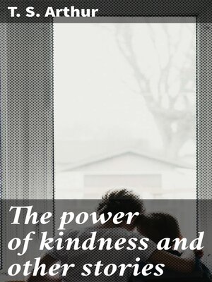 cover image of The power of kindness and other stories